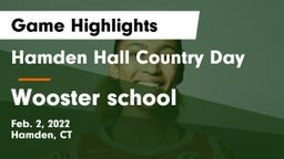 Hamden Hall Country Day  vs Wooster school  Game Highlights - Feb. 2, 2022