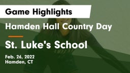 Hamden Hall Country Day  vs St. Luke's School Game Highlights - Feb. 26, 2022