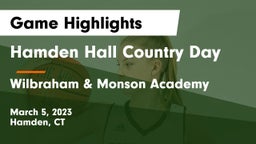 Hamden Hall Country Day  vs Wilbraham & Monson Academy  Game Highlights - March 5, 2023