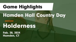 Hamden Hall Country Day  vs Holderness  Game Highlights - Feb. 28, 2024