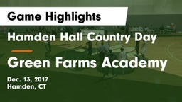 Hamden Hall Country Day  vs Green Farms Academy Game Highlights - Dec. 13, 2017