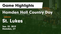 Hamden Hall Country Day  vs St. Lukes Game Highlights - Jan. 22, 2019