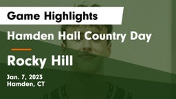 Hamden Hall Country Day  vs Rocky Hill  Game Highlights - Jan. 7, 2023