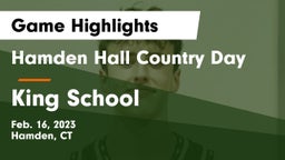Hamden Hall Country Day  vs King School Game Highlights - Feb. 16, 2023