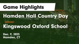 Hamden Hall Country Day  vs Kingswood Oxford School Game Highlights - Dec. 9, 2023