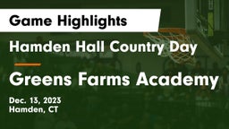 Hamden Hall Country Day  vs Greens Farms Academy Game Highlights - Dec. 13, 2023