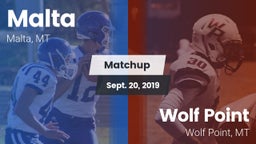 Matchup: Malta  vs. Wolf Point  2019