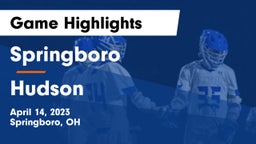 Springboro  vs Hudson  Game Highlights - April 14, 2023