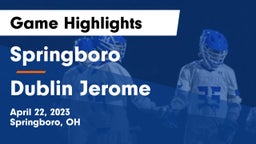 Springboro  vs Dublin Jerome Game Highlights - April 22, 2023