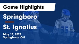 Springboro  vs St. Ignatius  Game Highlights - May 13, 2023