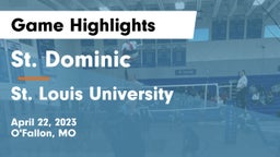 St. Dominic  vs St. Louis University  Game Highlights - April 22, 2023
