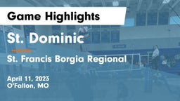 St. Dominic  vs St. Francis Borgia Regional  Game Highlights - April 11, 2023