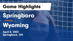 Springboro  vs Wyoming  Game Highlights - April 8, 2022