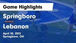 Springboro  vs Lebanon   Game Highlights - April 30, 2022