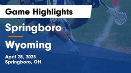 Springboro  vs Wyoming  Game Highlights - April 28, 2023