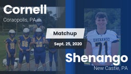 Matchup: Cornell  vs. Shenango  2020