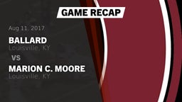 Recap: Ballard  vs. Marion C. Moore  2017