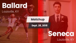 Matchup: Ballard vs. Seneca  2018