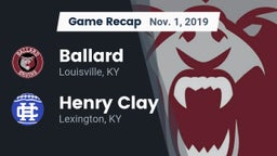Recap: Ballard  vs. Henry Clay  2019