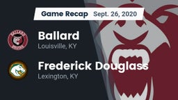 Recap: Ballard  vs. Frederick Douglass 2020
