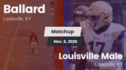 Matchup: Ballard vs. Louisville Male  2020