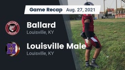 Recap: Ballard  vs. Louisville Male  2021