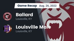 Recap: Ballard  vs. Louisville Male  2022