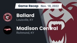 Recap: Ballard  vs. Madison Central  2022