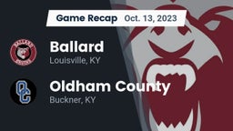 Recap: Ballard  vs. Oldham County  2023