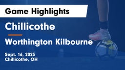 Chillicothe  vs Worthington Kilbourne  Game Highlights - Sept. 16, 2023
