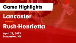Lancaster  vs Rush-Henrietta  Game Highlights - April 22, 2023
