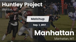 Matchup: Huntley Project vs. Manhattan  2017