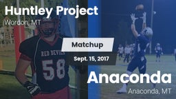 Matchup: Huntley Project vs. Anaconda  2017