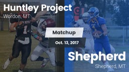 Matchup: Huntley Project vs. Shepherd  2017