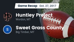 Recap: Huntley Project  vs. Sweet Grass County  2017