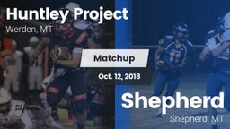 Matchup: Huntley Project vs. Shepherd  2018