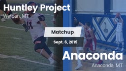 Matchup: Huntley Project vs. Anaconda  2019