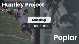 Matchup: Huntley Project vs. Poplar  2019