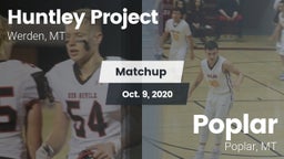 Matchup: Huntley Project vs. Poplar  2020