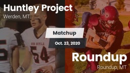 Matchup: Huntley Project vs. Roundup  2020