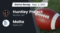 Recap: Huntley Project  vs. Malta  2021