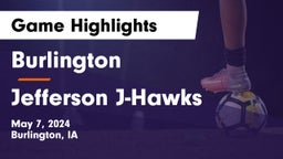 Burlington  vs Jefferson  J-Hawks Game Highlights - May 7, 2024