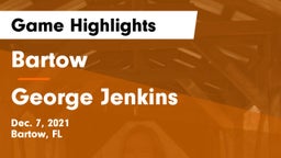 Bartow  vs George Jenkins  Game Highlights - Dec. 7, 2021