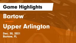 Bartow  vs Upper Arlington  Game Highlights - Dec. 30, 2021