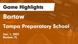 Bartow  vs Tampa Preparatory School Game Highlights - Jan. 1, 2022
