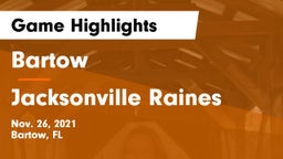 Bartow  vs Jacksonville Raines Game Highlights - Nov. 26, 2021