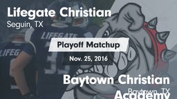 Matchup: Lifegate Christian H vs. Baytown Christian Academy 2015