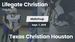 Matchup: Lifegate Christian H vs. Texas Christian Houston 2018