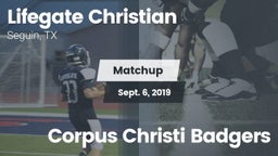 Matchup: Lifegate Christian H vs. Corpus Christi Badgers 2019