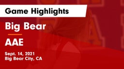 Big Bear  vs AAE Game Highlights - Sept. 14, 2021